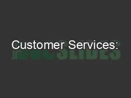 Customer Services: