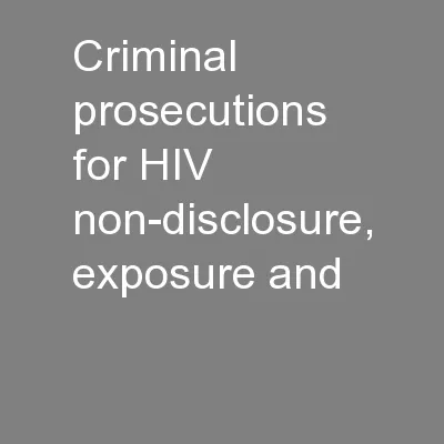 Criminal prosecutions for HIV non-disclosure, exposure and