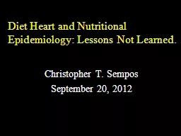 Diet Heart and Nutritional Epidemiology: Lessons Not Learne