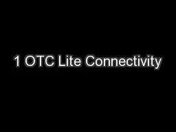 1 OTC Lite Connectivity