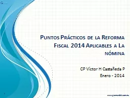 Puntos Prácticos de la Reforma Fiscal 2014 Aplicables a La