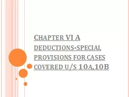 Chapter VI A deductions-special provisions for cases covere