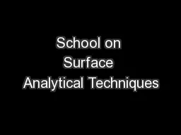 School on Surface Analytical Techniques