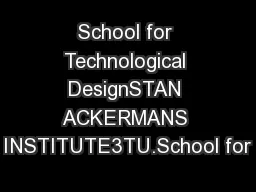School for Technological DesignSTAN ACKERMANS INSTITUTE3TU.School for