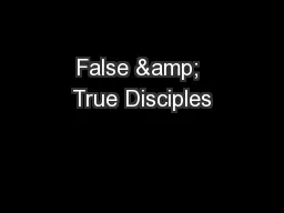 False & True Disciples