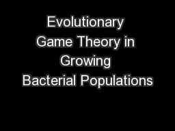 Evolutionary Game Theory in Growing Bacterial Populations