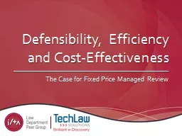 Defensibility, Efficiency and