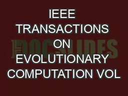 IEEE TRANSACTIONS ON EVOLUTIONARY COMPUTATION VOL