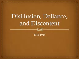 Disillusion, Defiance, and Discontent