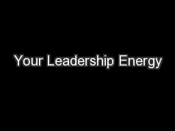 Your Leadership Energy
