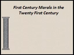 First Century Morals in the Twenty First Century