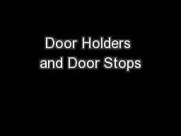 Door Holders and Door Stops