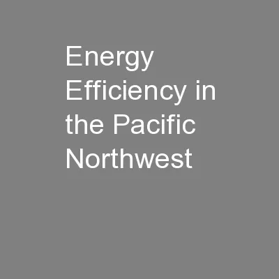 Energy Efficiency in the Pacific Northwest