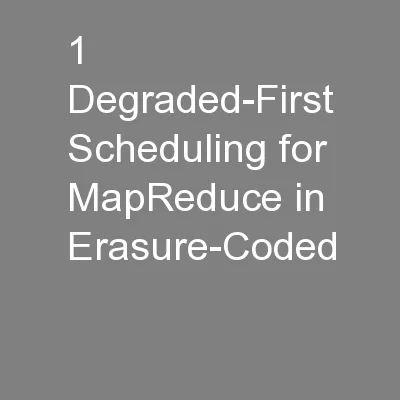 1 Degraded-First Scheduling for MapReduce in Erasure-Coded