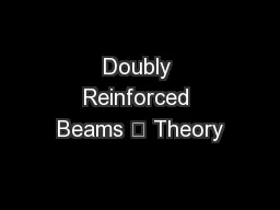 Doubly Reinforced Beams – Theory