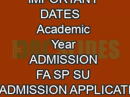 Revised   IMPORTANT DATES   Academic Year ADMISSION FA SP SU ADMISSION APPLICATI