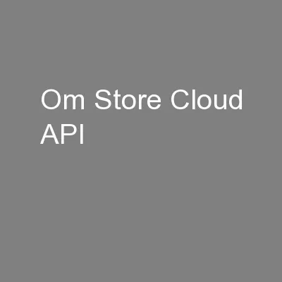 Om Store Cloud API