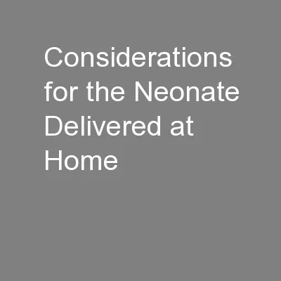 Considerations for the Neonate Delivered at Home
