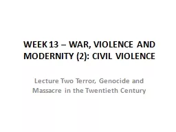 WEEK 13 – WAR, VIOLENCE AND MODERNITY (2): CIVIL VIOLENCE