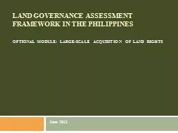 LAND GOVERNANCE ASSESSMENT FRAMEWORK IN THE PHILIPPINES