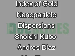 Tunability of the Refractive Index of Gold Nanoparticle Dispersions Shoichi Kubo  Andres