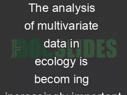 INTRODUCTION The analysis of multivariate data in ecology is becom ing increasingly important