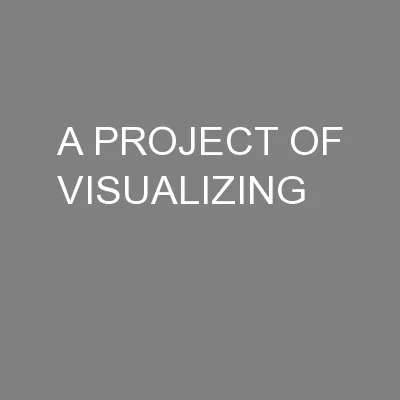 A PROJECT OF VISUALIZING
