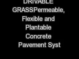 DRIVABLE GRASSPermeable, Flexible and Plantable Concrete Pavement Syst