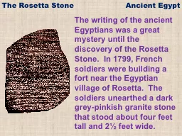 The writing of the ancient Egyptians was a great mystery un