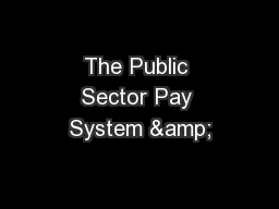 The Public Sector Pay System &