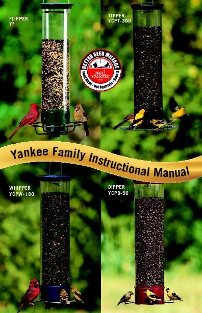 Congratulations on your purchase of a Yankee Familybird feeder.
...