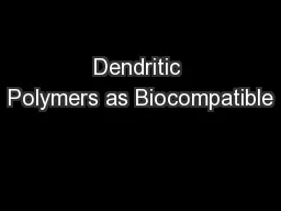 Dendritic Polymers as Biocompatible