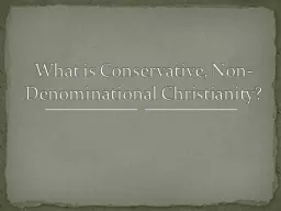 What is Conservative, Non-Denominational Christianity?