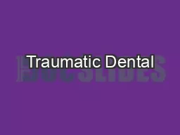 Traumatic Dental