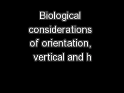 Biological considerations of orientation, vertical and h