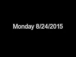 Monday 8/24/2015