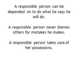 A responsible person can be depended on to do what he says
