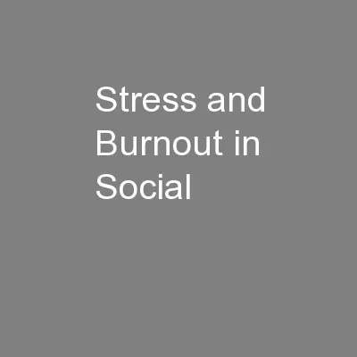 Stress and Burnout in Social
