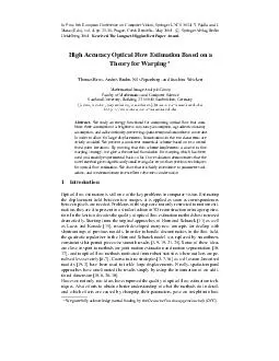 High Accuracy Optical Flow Estimation Based on a Theory for Warping Thomas Brox Andr es