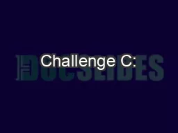 Challenge C: