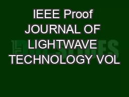 IEEE Proof JOURNAL OF LIGHTWAVE TECHNOLOGY VOL