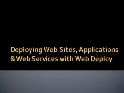 Deploying Web Sites, Applications & Web Services with W