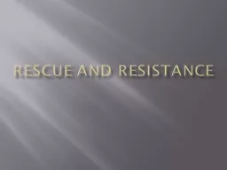 Rescue And Resistance