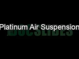 Platinum Air Suspension