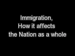 Immigration, How it affects the Nation as a whole