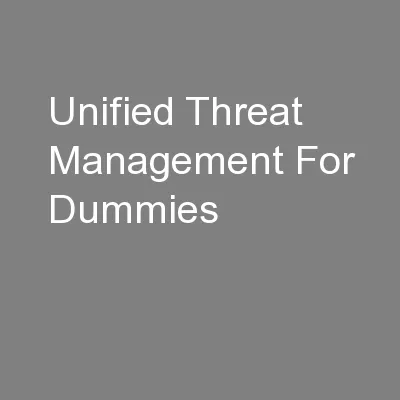 Unified Threat Management For Dummies