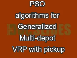 PSO algorithms for Generalized Multi-depot VRP with pickup