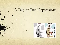 A Tale of Two Depressions