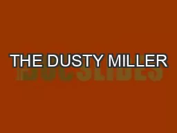 THE DUSTY MILLER