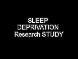 SLEEP DEPRIVATION Research STUDY